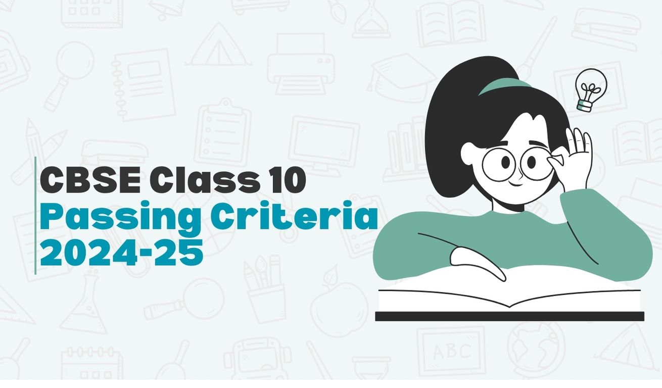 CBSE Class 10 Passing Criteria 2024-25: All You Need to Know