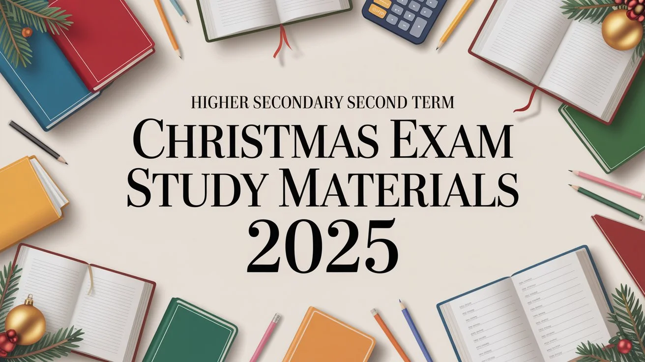 Plus Two Higher Secondary Second Term Christmas Exam Study Materials 2025
