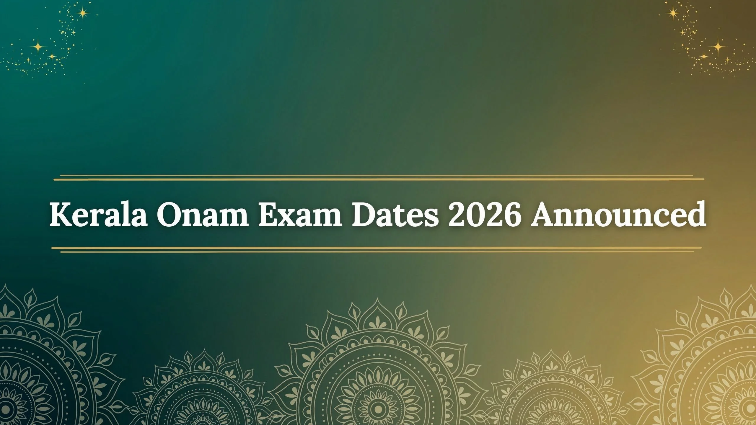 Kerala Onam Exam Dates 2026 Announced | First Term Exam Updates & Preparation Guide