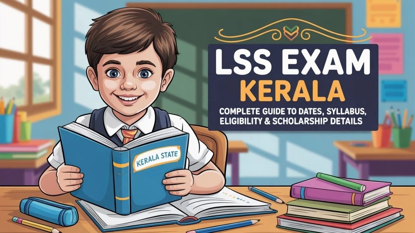 Kerala LSS Scholarship 2026: Eligibility, Cut-off & Apply now