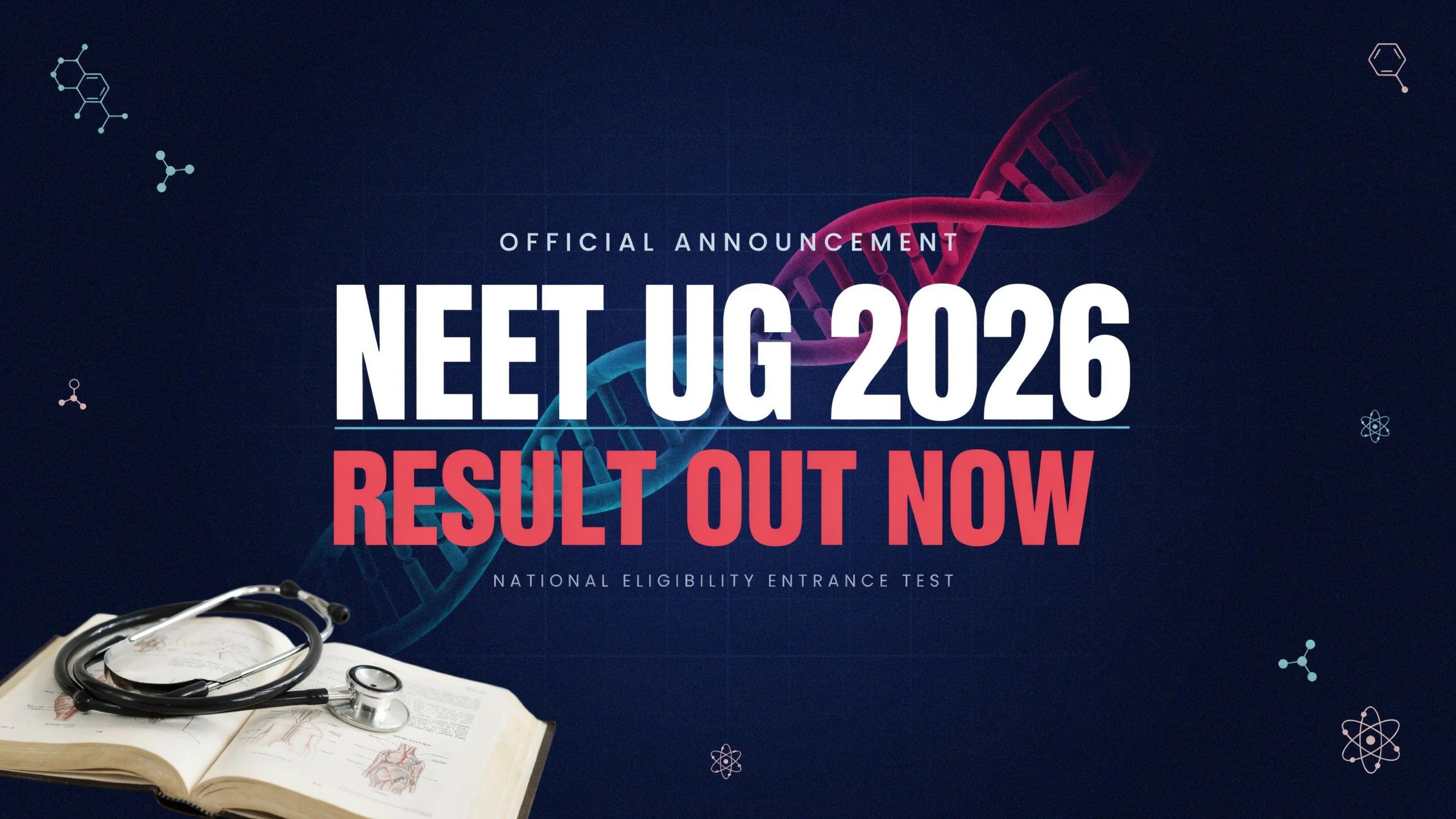 NEET UG 2026 Result Out | Check Scorecard, Toppers, Cut-Off & Counselling Guide