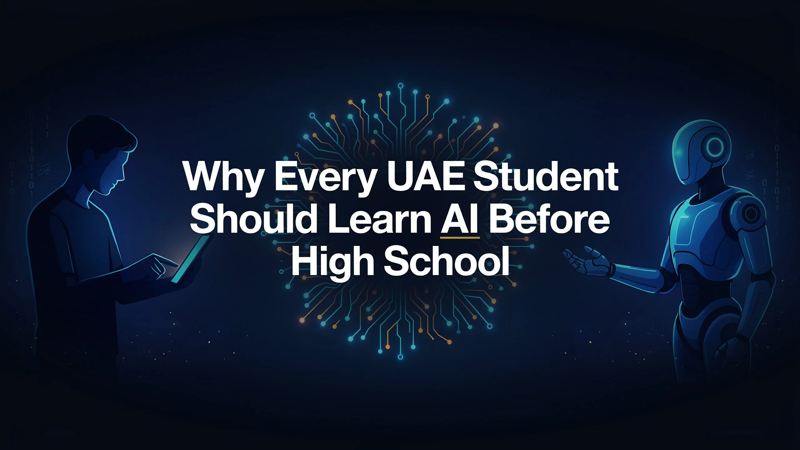 Why Every UAE Student Should Learn AI Before High School | AI for Students UAE